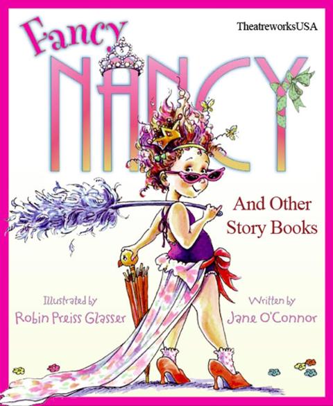 TheatreWorks USA: "Fancy Nancy and other Story Books"